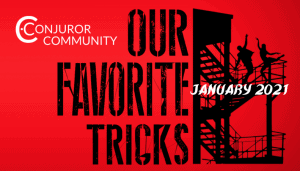 (image for) Conjuror Community Club - Our Favorite Tricks (January 2021)