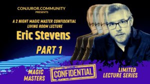 CCC - Magic Masters Confidential: Eric Stevens Part 1