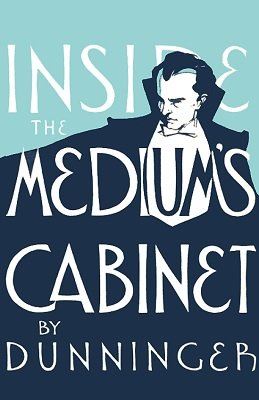 Joseph Dunninger - Inside Medium's Cabinet (1935)
