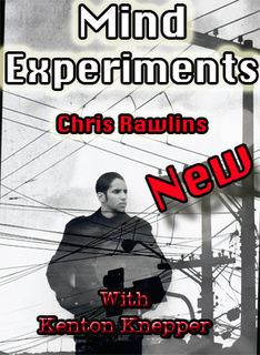 Chris Rawlins - MIND EXPERIMENTS