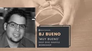 (image for) Conjuror Community Club - BJ Bueno's 'Muy Bueno' Deep Dive Shuffle Workshop