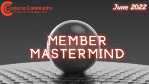 Conjuror Community Club - Member Mastermind (June 2022)