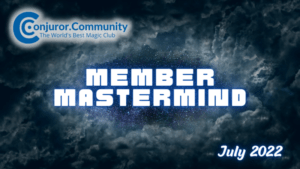 Conjuror Community Club - Member Mastermind (July 2022)