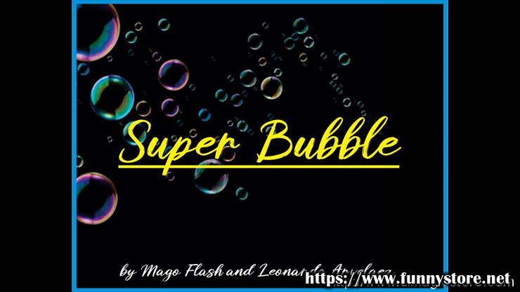 (image for) Mago Flash and Leonardo Arvelaez - Super Bubble