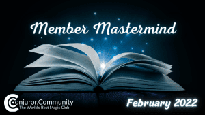 Conjuror Community Club - Member Mastermind (February 2022)