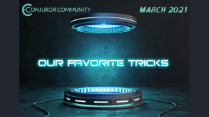 (image for) Conjuror Community Club - Our Favorite Tricks (March 2021)