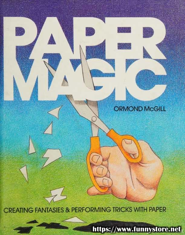 Ormond Mcgill - Paper Magic - Creating Fantasies With Paper