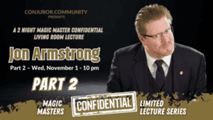 CCC - Magic Masters Confidential: Jon Armstrong Living Room Lecture Part 2