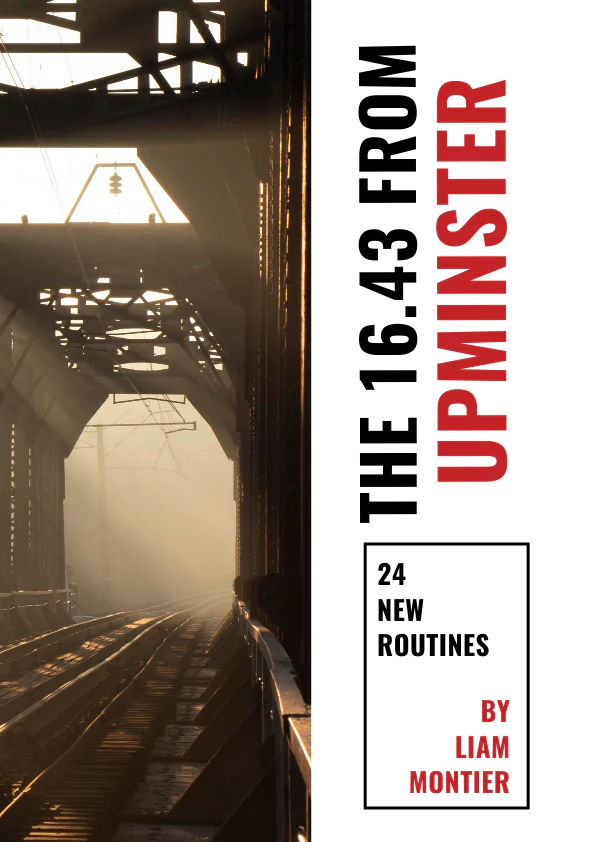 Liam Montier - The 16.43 From Upminster - Collected Advent 2022