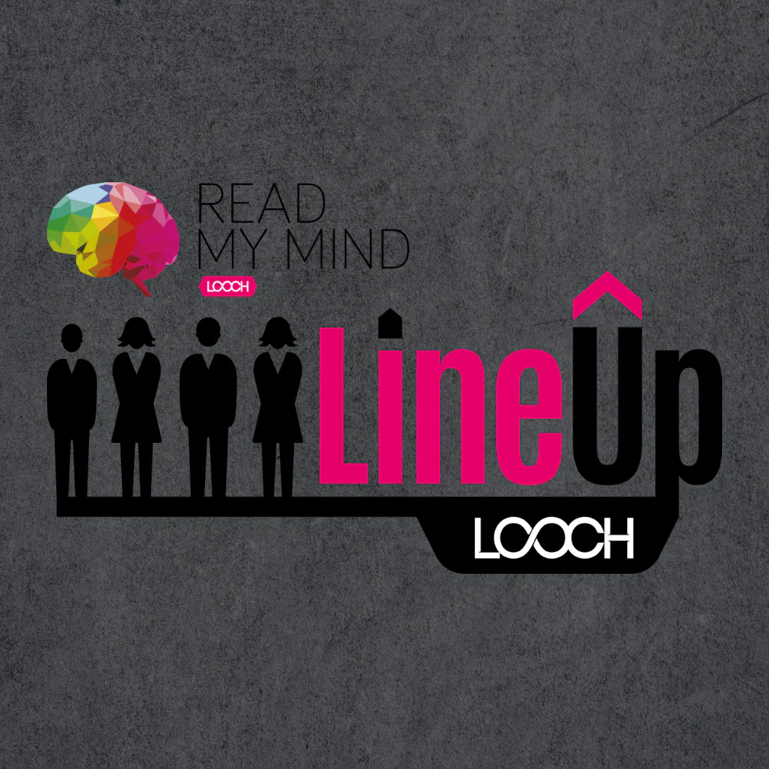 Looch - The Line Up