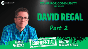 CCC - Magic Masters Confidential: David Regal Part 2