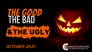 Conjuror Community Club - The Good The Bad & The Ugly (September 2021)