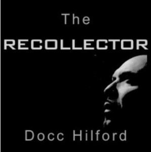 Docc Hilford - The Recollector