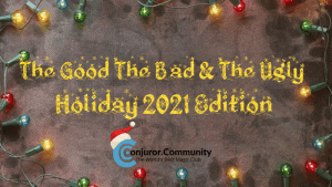 Conjuror Community Club - The Good The Bad & The Ugly (November 2021)