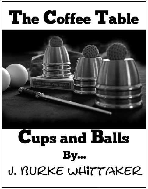 (image for) J. Burke Whittaker - The Coffee Table Cups and Balls