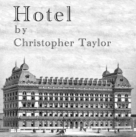 (image for) Christopher Taylor - Hotel