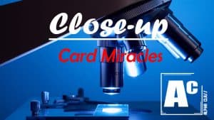 (image for) Conjuror Community Club - Close-Up Card Miracles