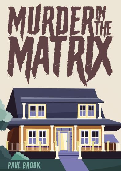 Paul Brook - Murder in the Matrix