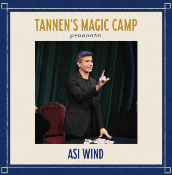 Asi Wind - Tannen's Magic Camp - Wednesday Show