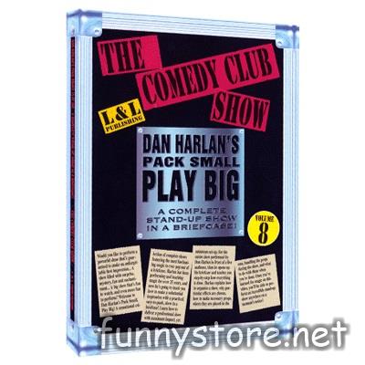 (image for) Dan Harlan - Pack Small Play Big Vol 8 - The Comedy Club Show