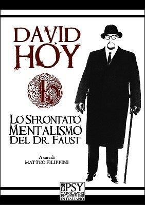 David Hoy - Lo Sfrontato Mentalismo Del Dr. Faust (in Italian)