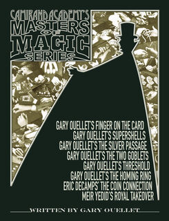 Gary Ouellet and Eric Decamps and Meir Yedid - Camirand Academy's Masters Of Magic Series