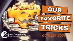 Conjuror Community Club - Our Favorite Tricks (October 2021)