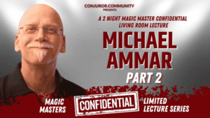 CCC - Magic Masters Confidential: Michael Ammar Part 2