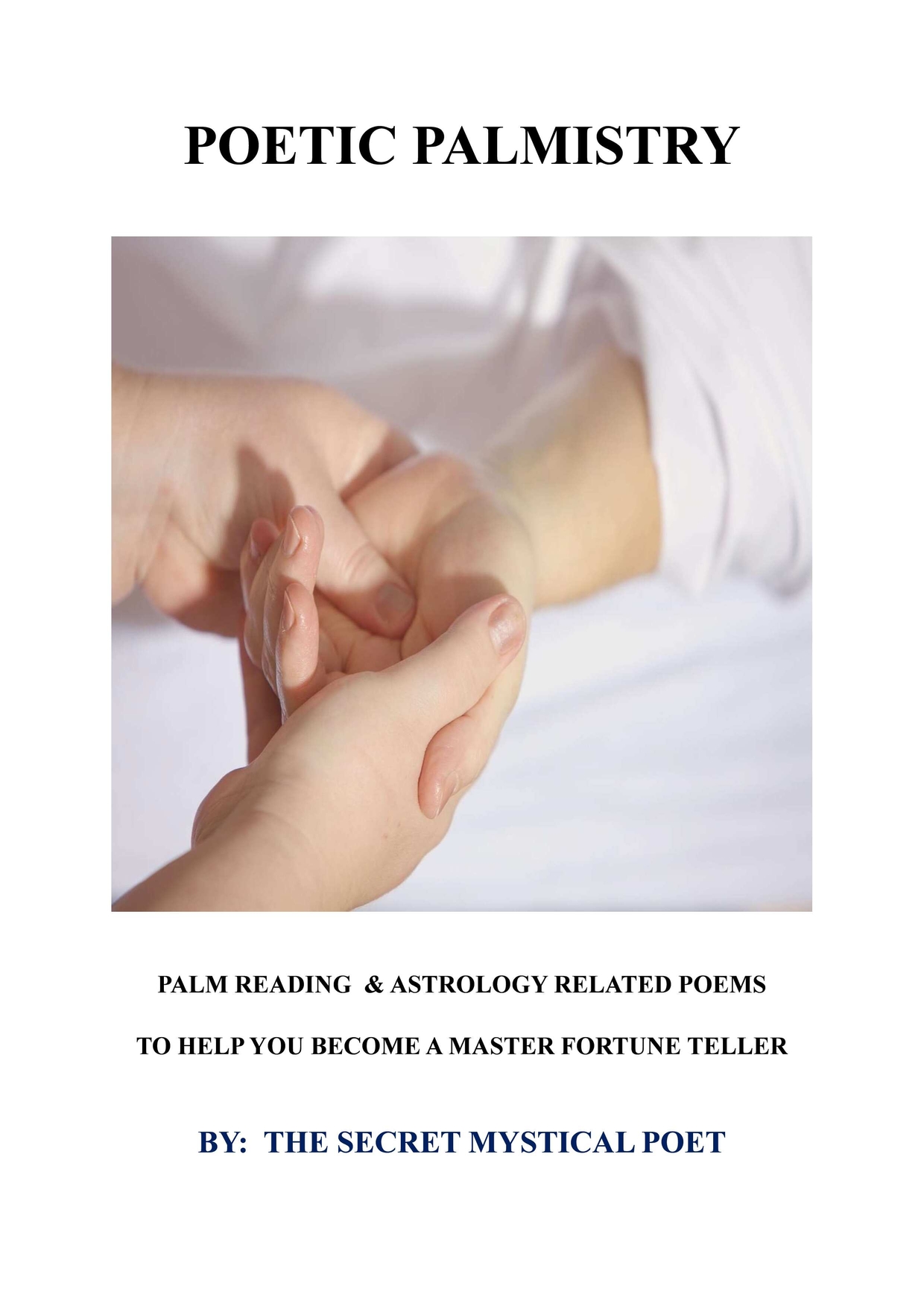 Jonathan Royle - Poetic Palmistry by The Secret Mystical Poet