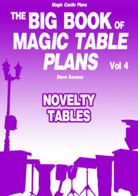 (image for) Steve Kovarez - The Big Book of Magic Table Plans Vol 4 - Novelty Tables