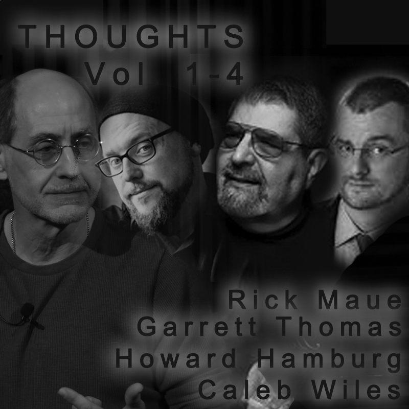 Rick Maue & Garrett Thomas & Howard Hamburg & Caleb Wiles - Thoughts Bundle (1-4)