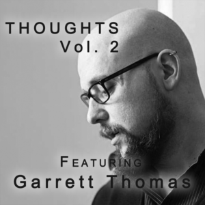 Garrett Thomas - Thoughts Vol 2