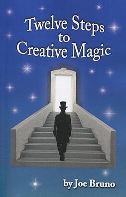 Joe Bruno - Twelve Steps to Creative Magic