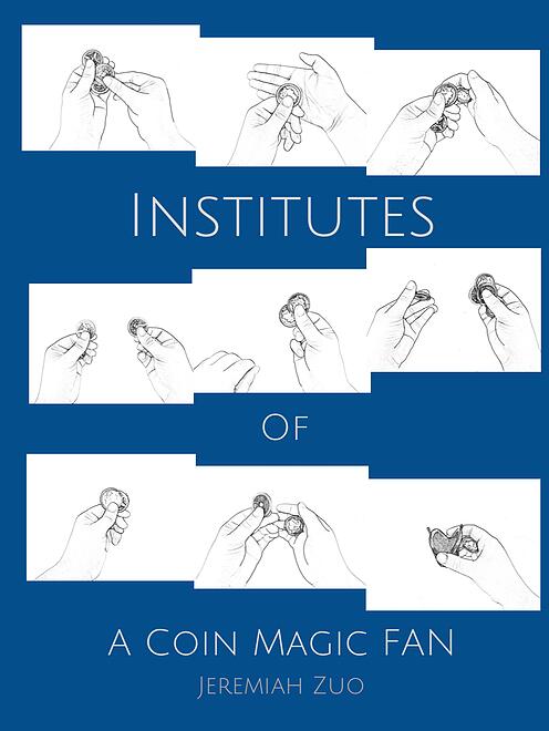 Jeremiah Zuo - Institutes of a Coin Magic Fan