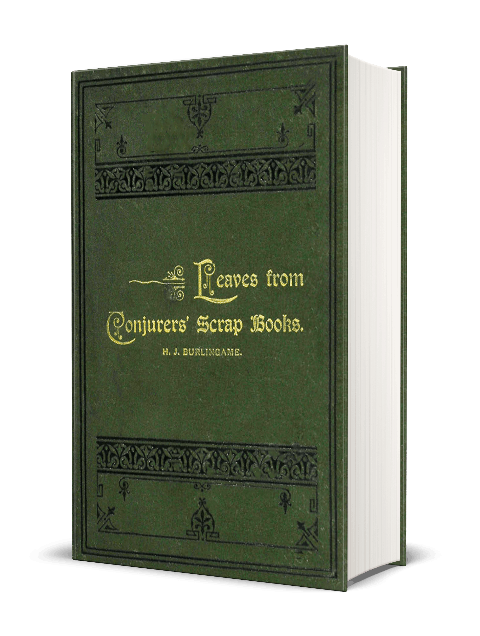 H. J. Burlingame - Leaves from Conjurers' Scrap Books