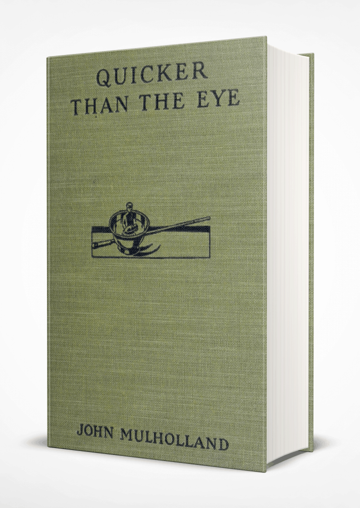 John Mulholland - Quicker Than the Eye: The Magic and Magicians of the World