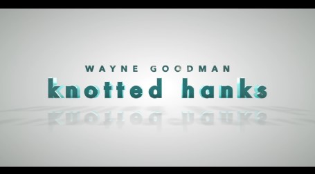 (image for) Wayne Goodman - Knotted Hanks