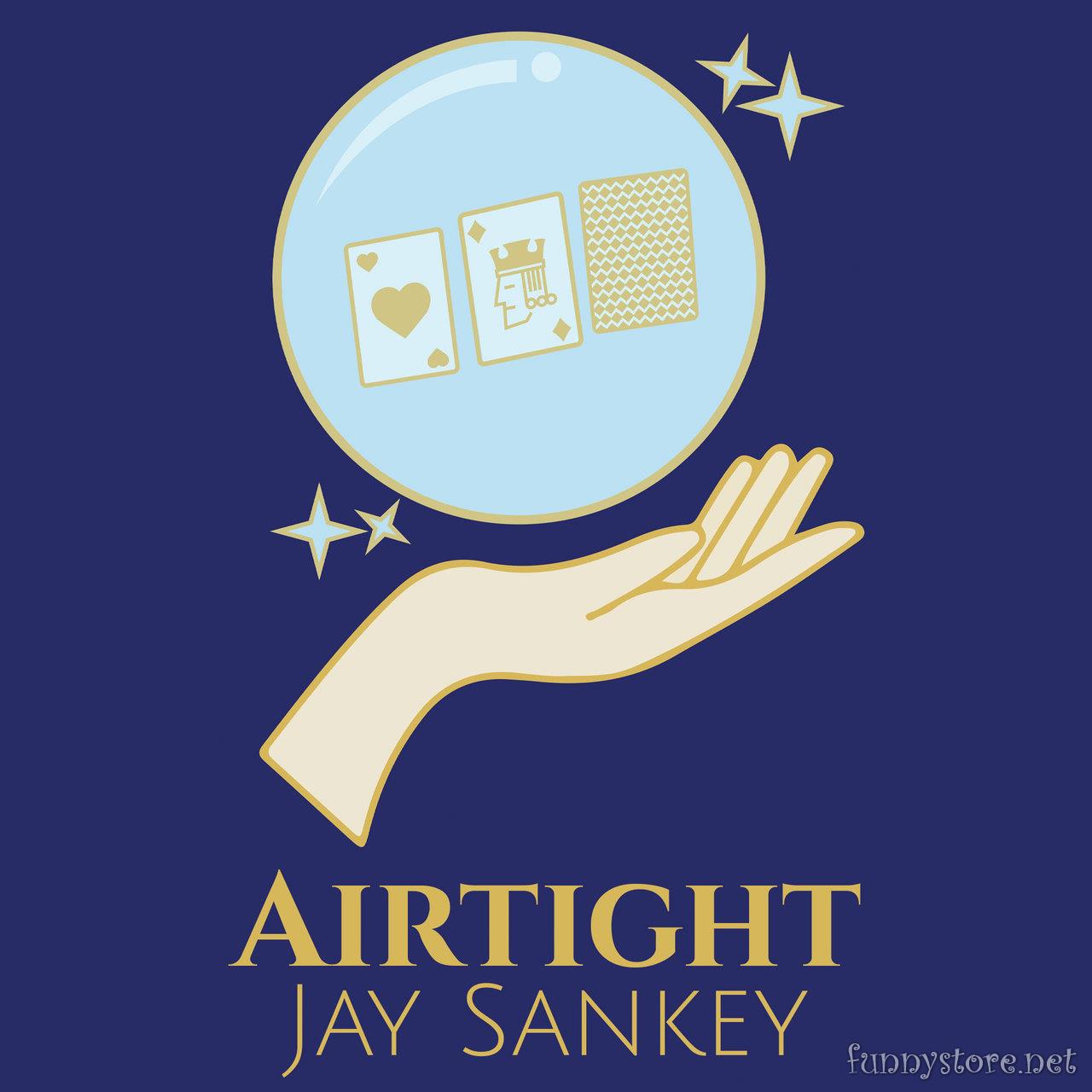 (image for) Jay Sankey - Airtight (BALLOONS INCLUDED) (presented by Matt Johnson) (Video+PDF)