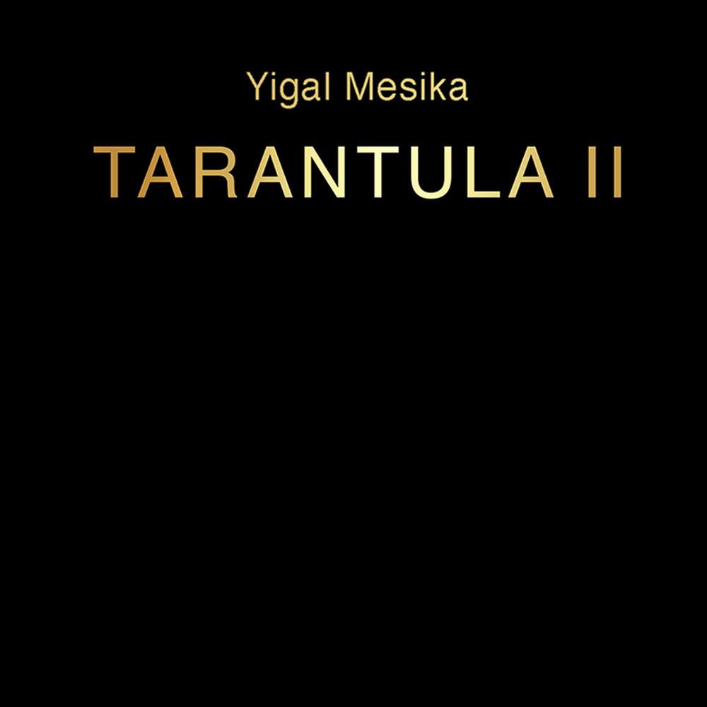 (image for) Yigal Mesika - Tarantula II