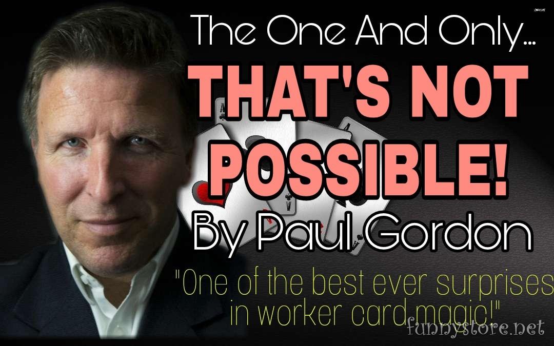 (image for) Paul Gordon - Paul Gordon's That's Not Possible - blockbuster card trick!