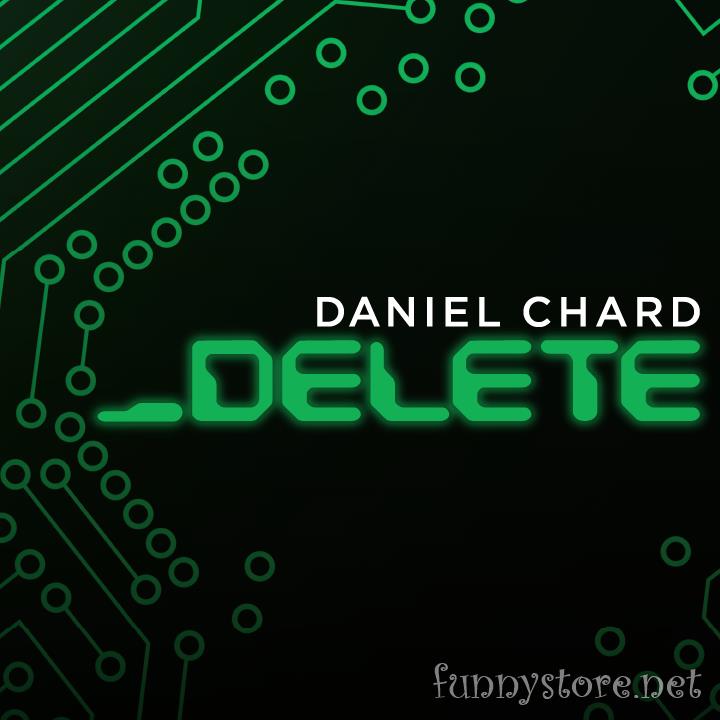 (image for) Daniel Chard - Delete (VIDEO+BONUS+PDF)