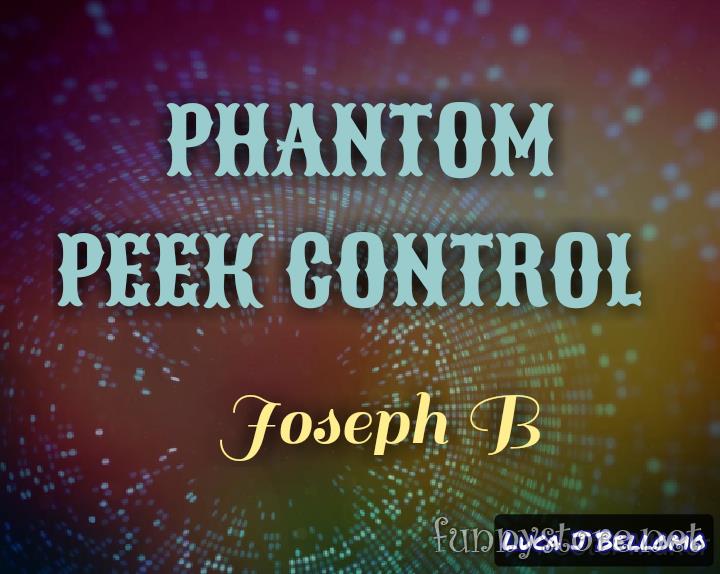 (image for) Joseph B. - PHANTOM PEEK CONTROL