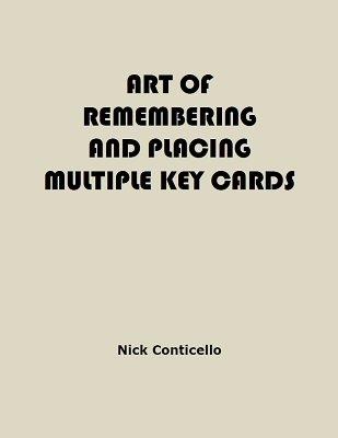 (image for) Nick Conticello - The Art of Remembering and Placing Multiple Key Cards