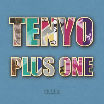 (image for) Solano - Tenyo Plus One