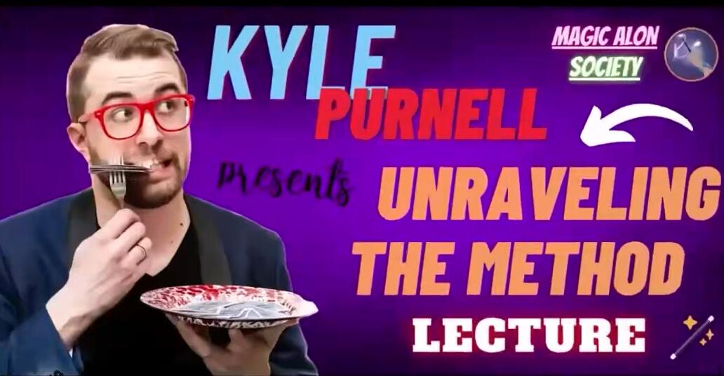 (image for) Kyle Purnell - Unraveling the Magic Lecture
