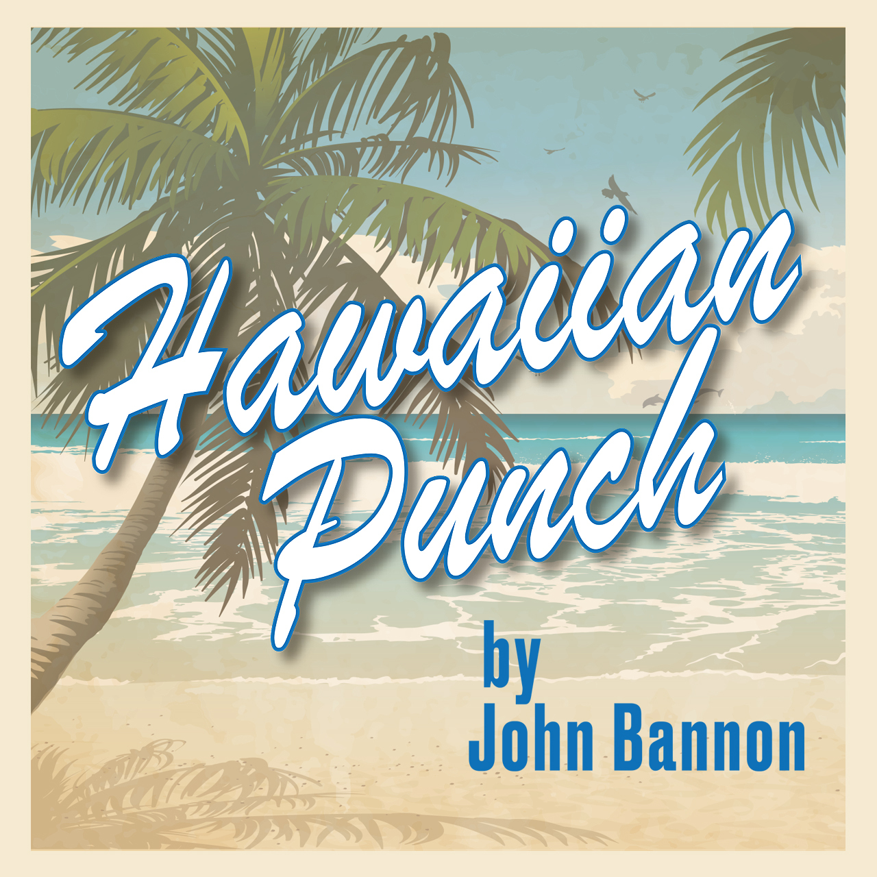 (image for) John Bannon - Hawaiian Punch
