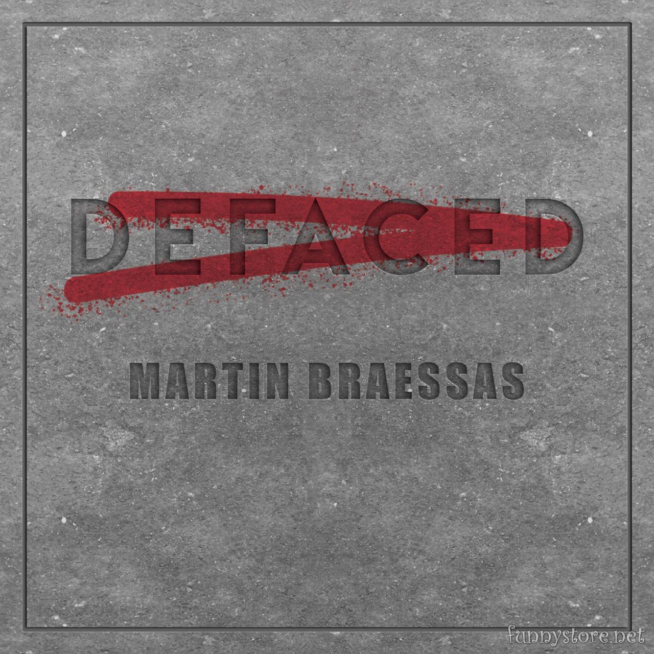 (image for) Martin Braessas - Defaced (Props not included)