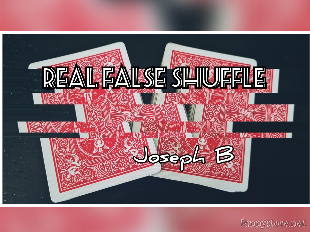 (image for) Joseph B. - REAL FALSE SHUFFLE