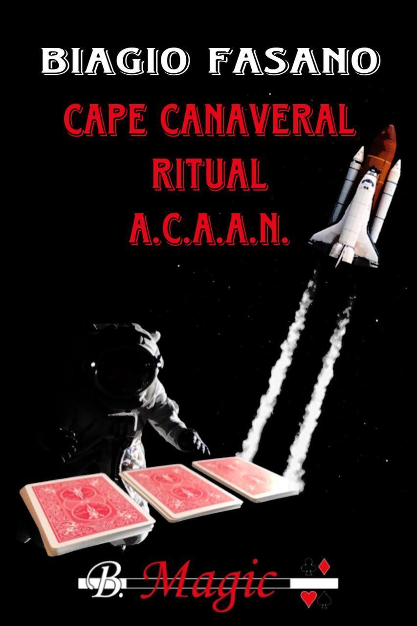Biagio Fasano (B. Magic) - Cape Canaveral Ritual ACAAN