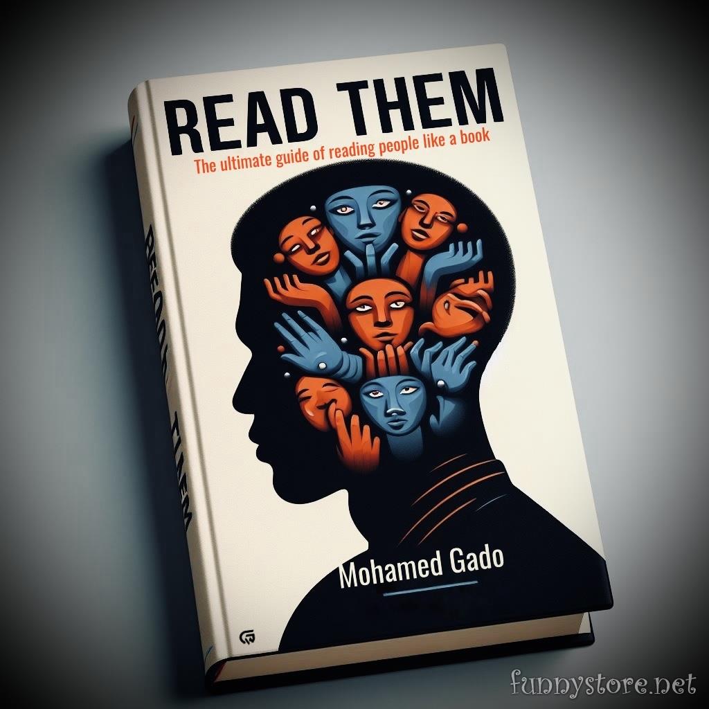 (image for) Mohamed Ibrahim - The Ultimate Guide of Reading People Like A Book - "Read Them"